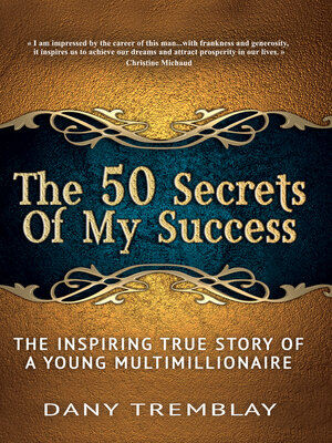 cover image of The 50 Secrets of My Success: the Inspiring True Story of a Young Multimillionaire